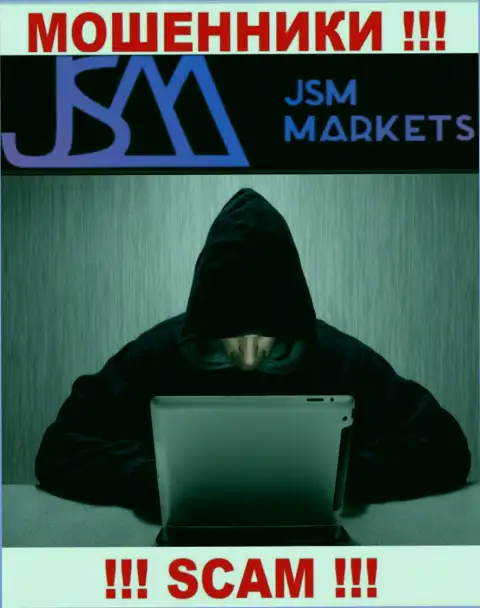 JSM Markets - это internet мошенники, которые ищут доверчивых людей для развода их на денежные средства