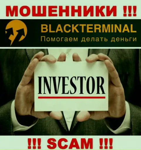 BlackTerminal занимаются надувательством наивных людей, орудуя в направлении Investing