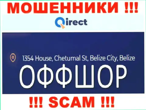 Контора Qirect Limited пишет на сайте, что находятся они в офшорной зоне, по адресу: 1354 House, Chetumal St, Belize City, Belize