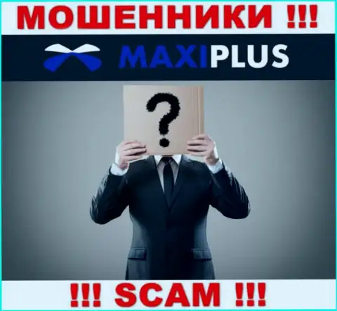MaxiPlus Trade тщательно скрывают инфу о своих непосредственных руководителях