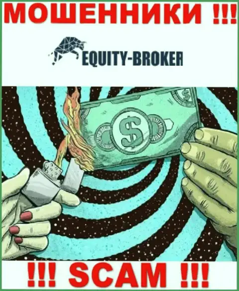 Имейте в виду, что работа с дилинговой организацией EquityBroker очень рискованная, лишат денег и глазом не успеете моргнуть